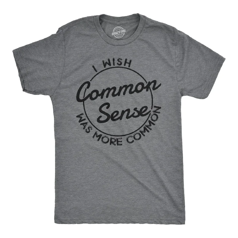 Men's organic cotton crew - neck t - shirts for everyday comfortI Wish Common Sense Was More Common Men's T Shirt