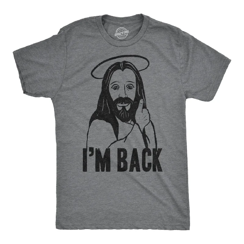 Men's thermal t - shirts with a high - neck design for cold weatherI'm Back Jesus Men's T Shirt