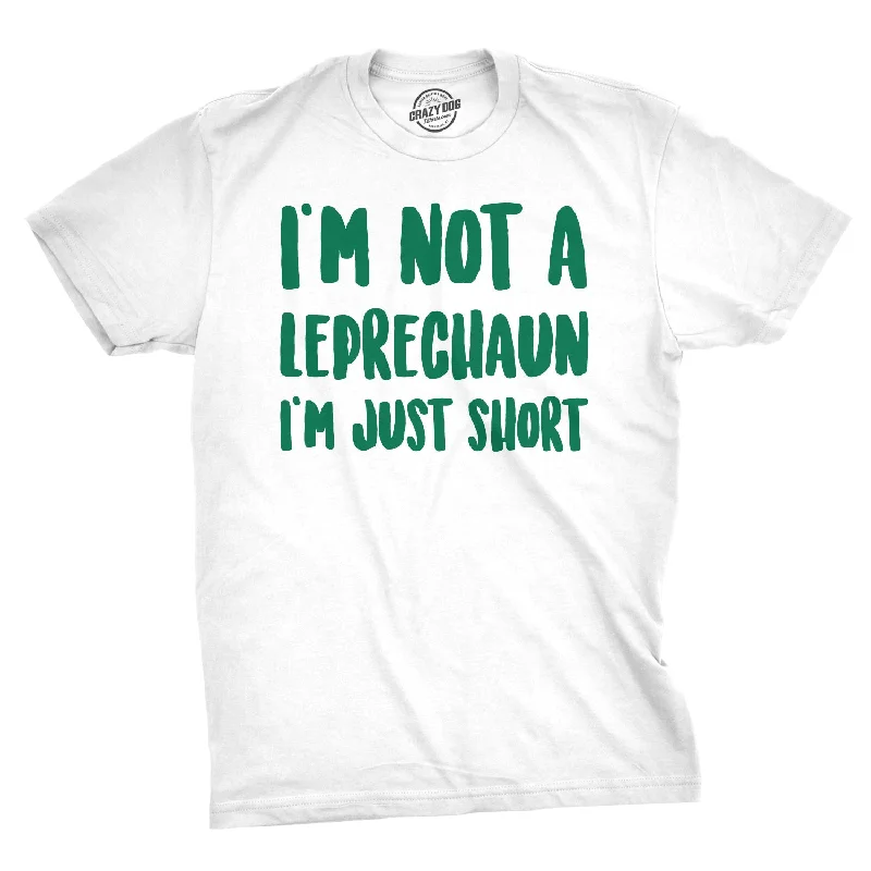 Men's UV - protection t - shirts for outdoor activities in the sunNot a Leprechaun Just Short Men's T Shirt